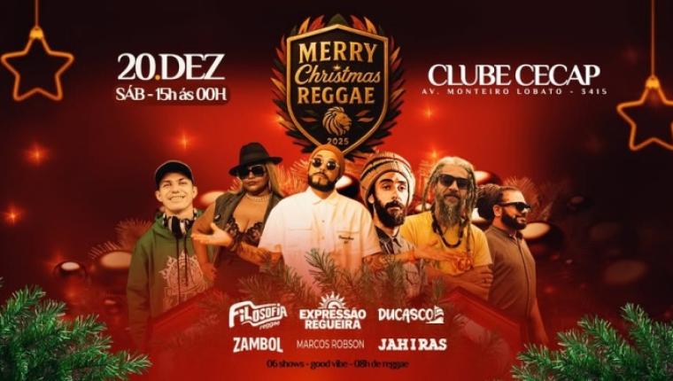 Filosofia Reggae, DuCasco, Jah I Ras, Expressão e muito mais no Merry Christimas Reggae 2025