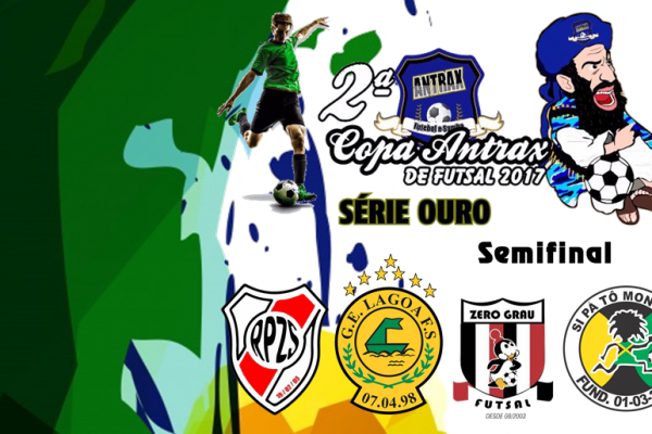 Definido a semifinal da 2ª Copa Antrax de Futsal 2017, Série Ouro.