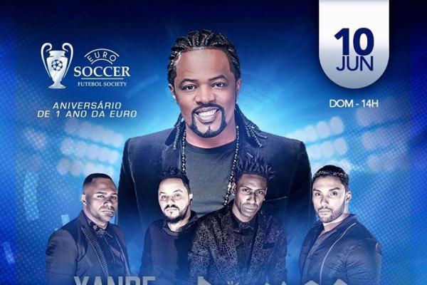 Festa de Um Ano da Euro Soccer terá Xande de Pilares, Grupo Pixote e muito mais.