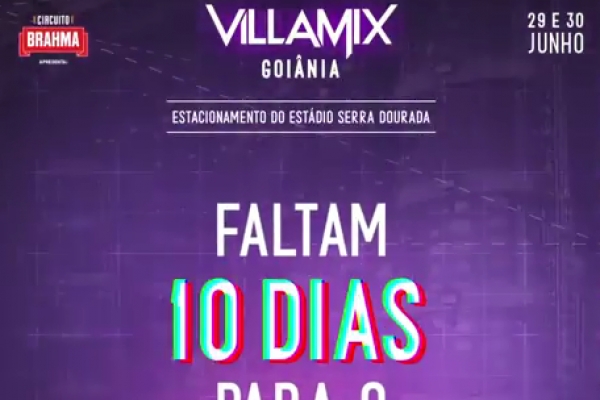 Faltam 10 dias para o VillaMix Festival Goiânia