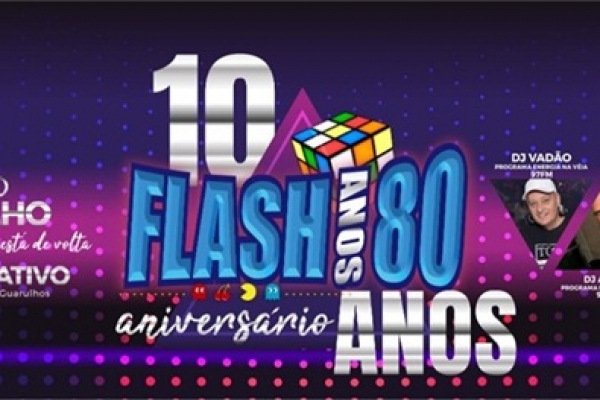 A Tradicional Festa Flash Anos 80 está de volta e comemora 10 anos de história