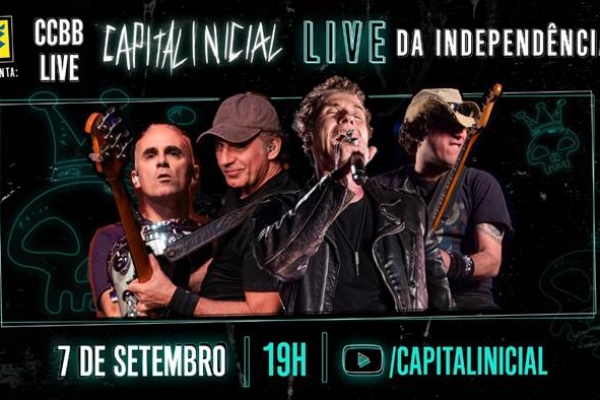Hoje! Capital Inicial apresenta transmissão no Dia da Independência