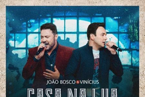 João Bosco & Vinícius lançam “Casa na Lua”