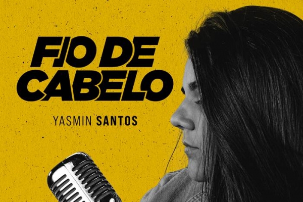 Yasmin Santos lança releitura de "Fio de Cabelo" para a trilha sonora do filme "Sistema Bruto"