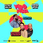 Matheus & Kauan e Nattann comandam a estreia da Virô Festa na Arena Opus