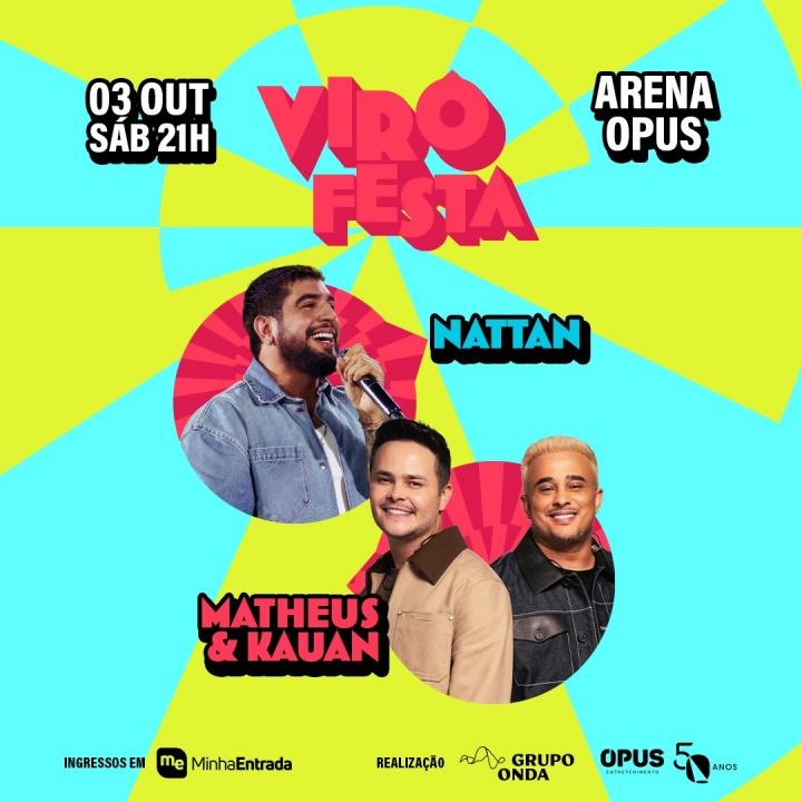 Matheus & Kauan e Nattann comandam a estreia da Virô Festa na Arena Opus